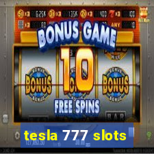 tesla 777 slots